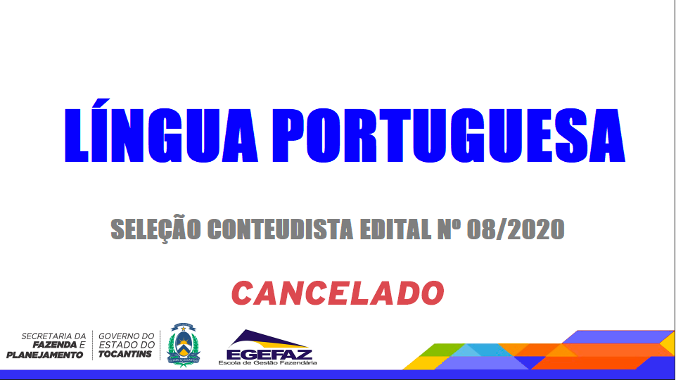 EDITAL DE SELEÇÃO DE CONTEUDISTA LÍNGUA PORTUGUESA - EGEFAZ Nº 08/2020