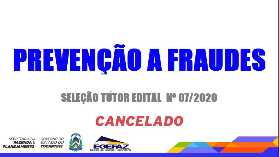 EDITAL DE SELEÇÃO DE TUTOR  - PREVENÇÃO A FRAUDES - EGEFAZ Nº 07/2020