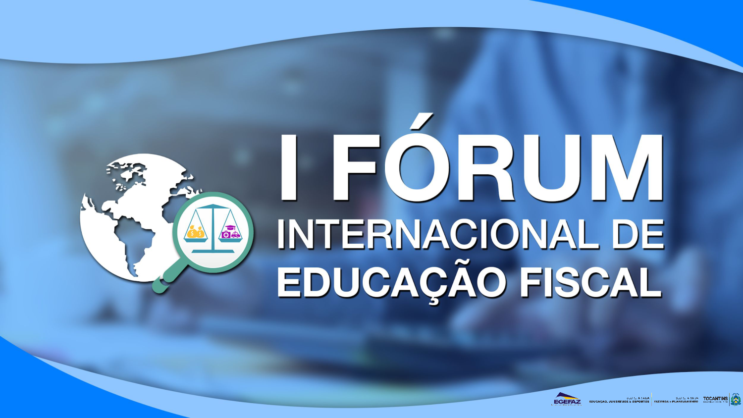I Fórum Internacional de Educação Fiscal