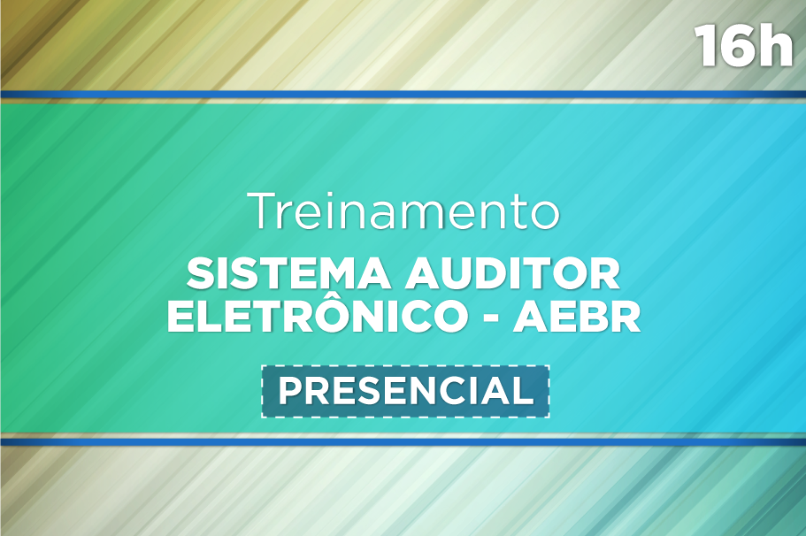 Treinamento do Sistema Auditor Eletrônico - AEBR