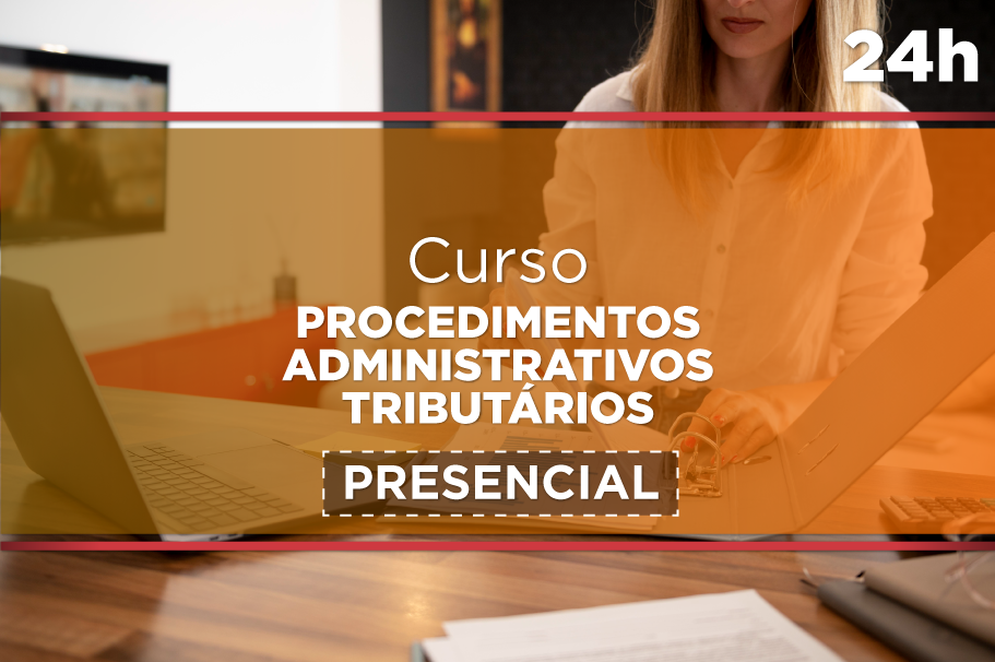 Procedimentos Administrativos Tributários