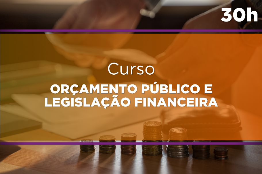  Orçamento Público e Legislação Financeira e Orçamentária